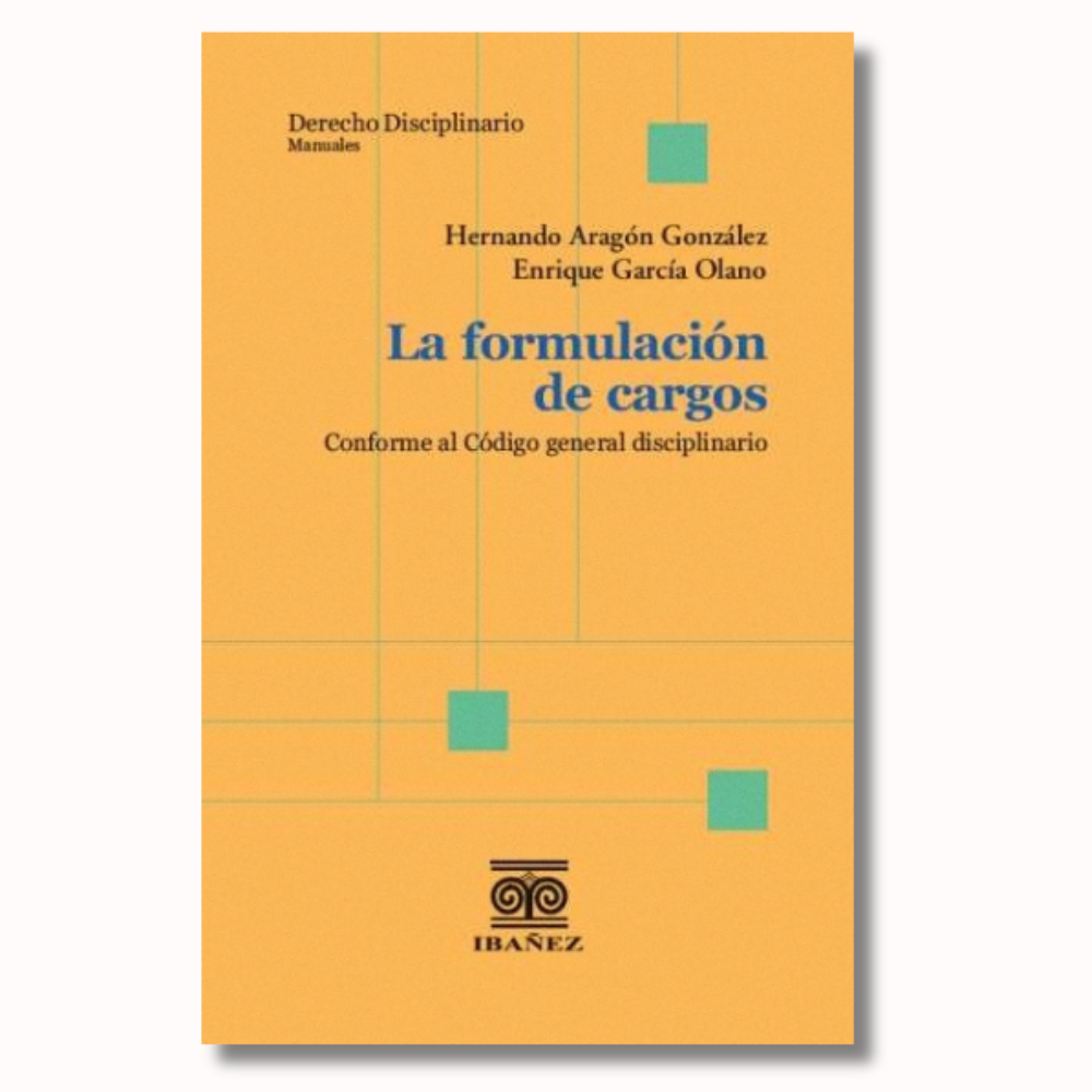 La Formulación de Cargos. Conforme al Código General Disciplinario 