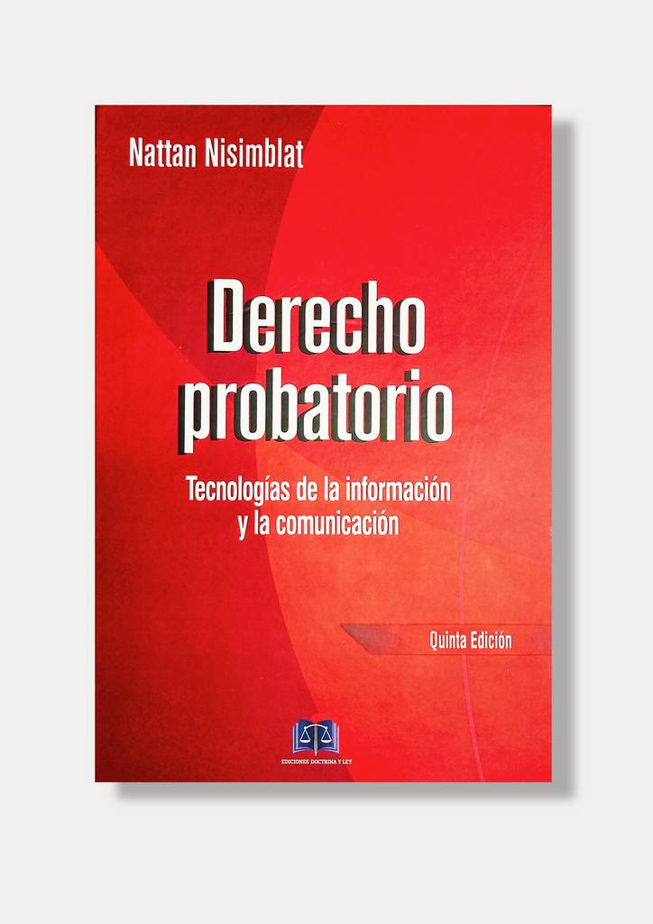 Derecho Probatorio: Tecnologías de la información y la comunicación 5a edición 