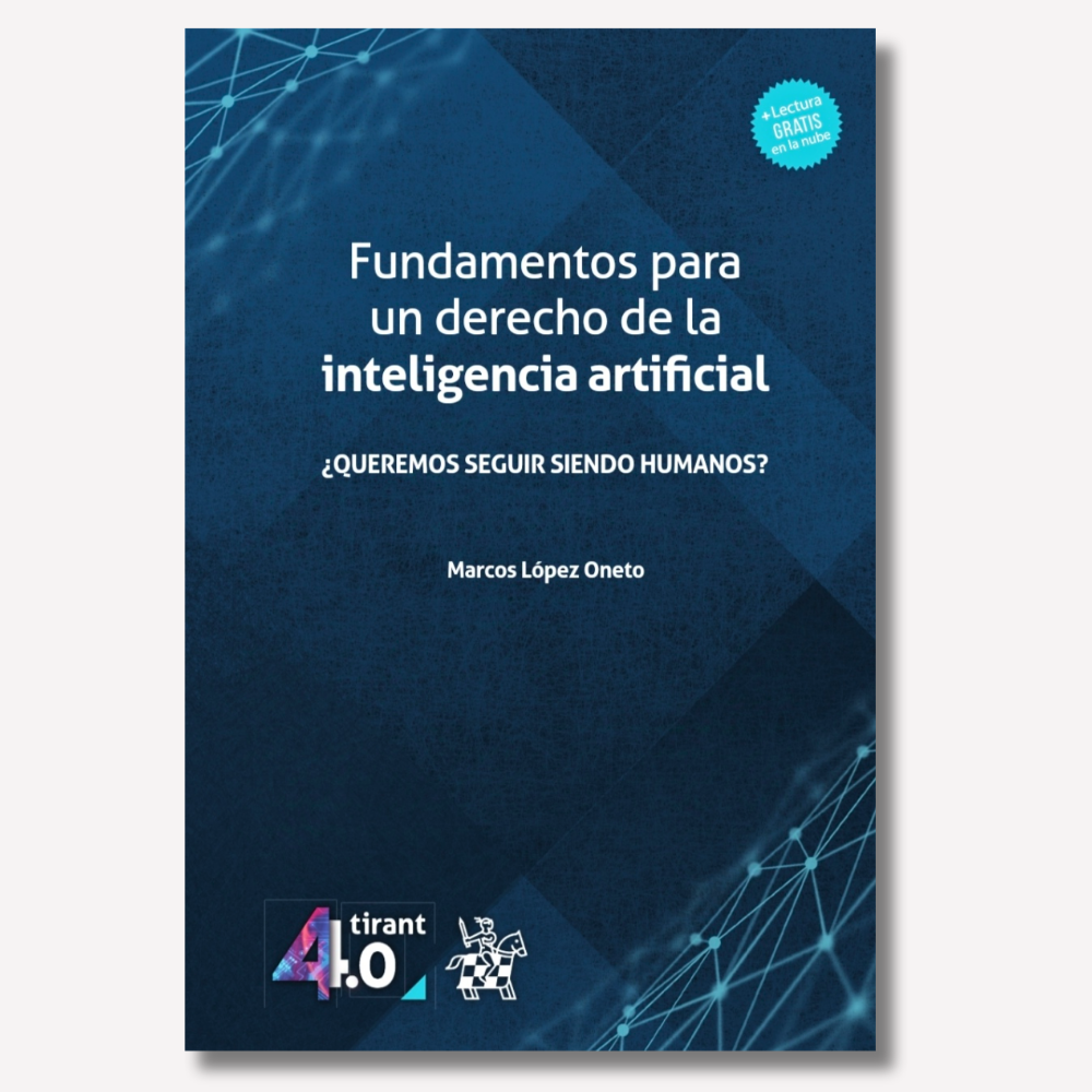 Fundamentos para un Derecho de la Inteligencia Artificial 