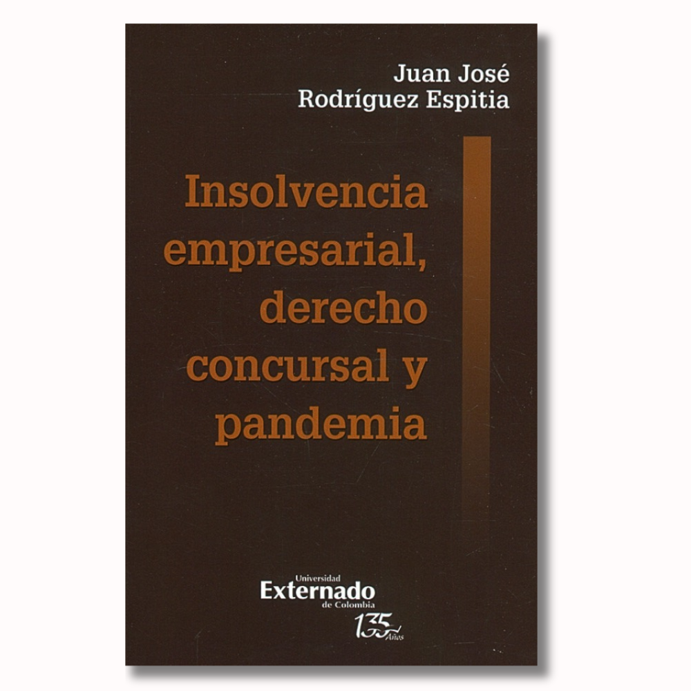 Insolvencia Empresarial, Derecho Concursal y Pandemia 