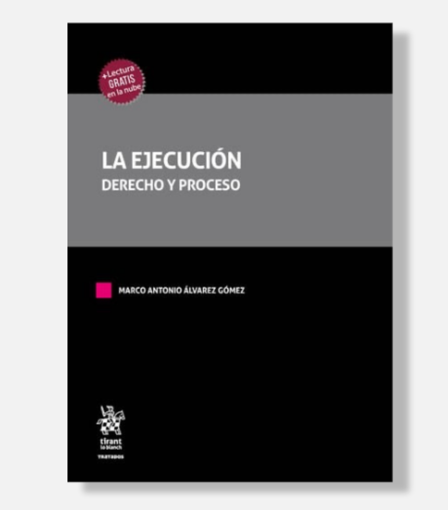 La Ejecución. Derecho y Proceso