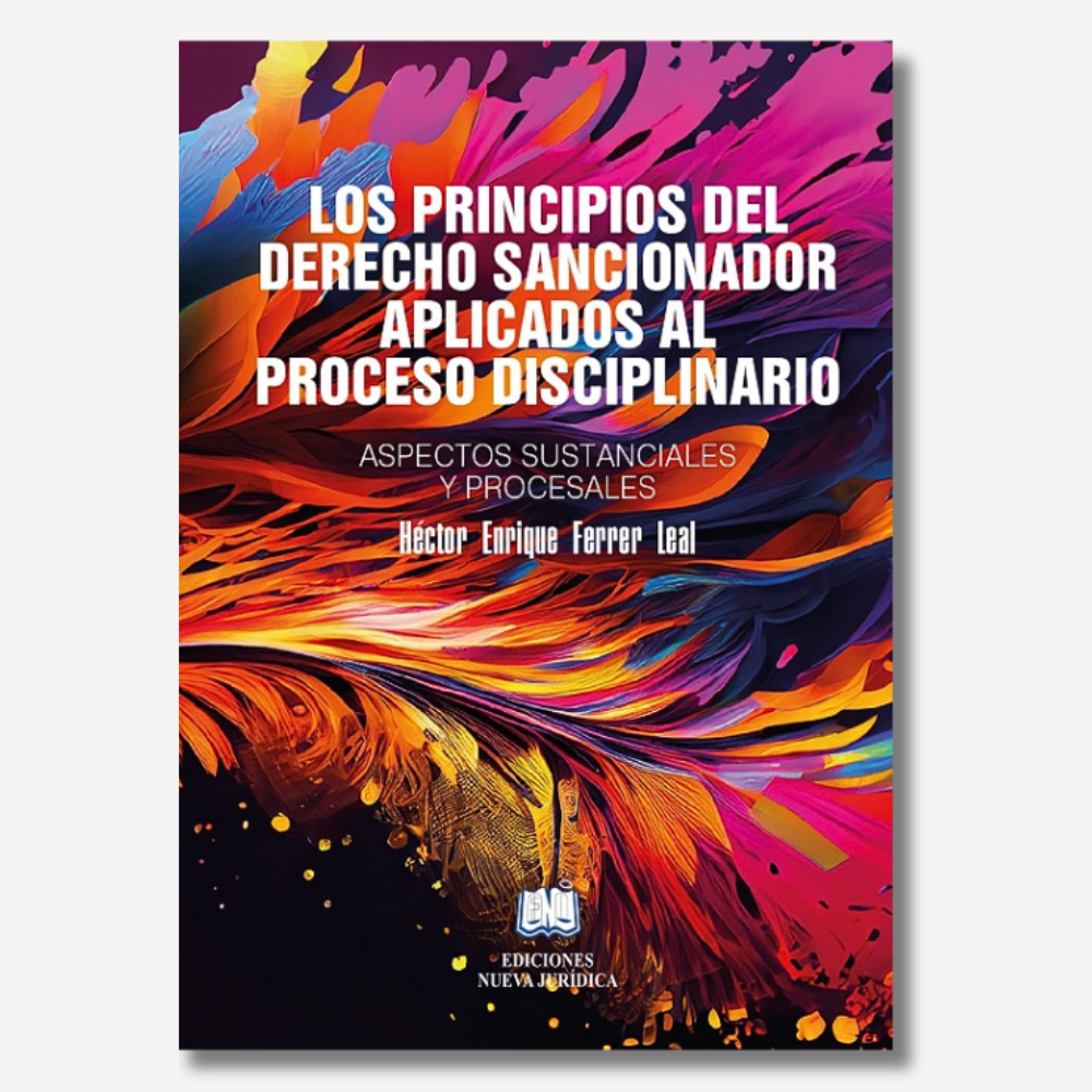 Los Principios del Derecho Sancionador Aplicados al Proceso Disciplinario 