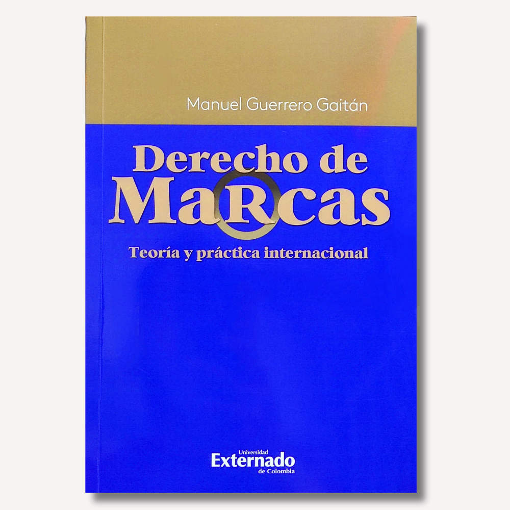 Derecho de Marcas. Teoría y práctica internacional 