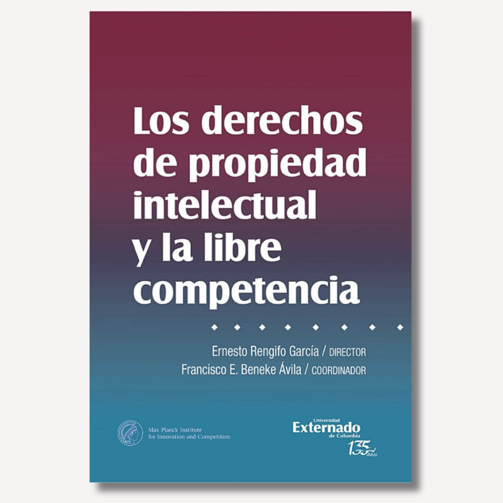 Los Derechos de Propiedad Intelectual y la Libre Competencia 